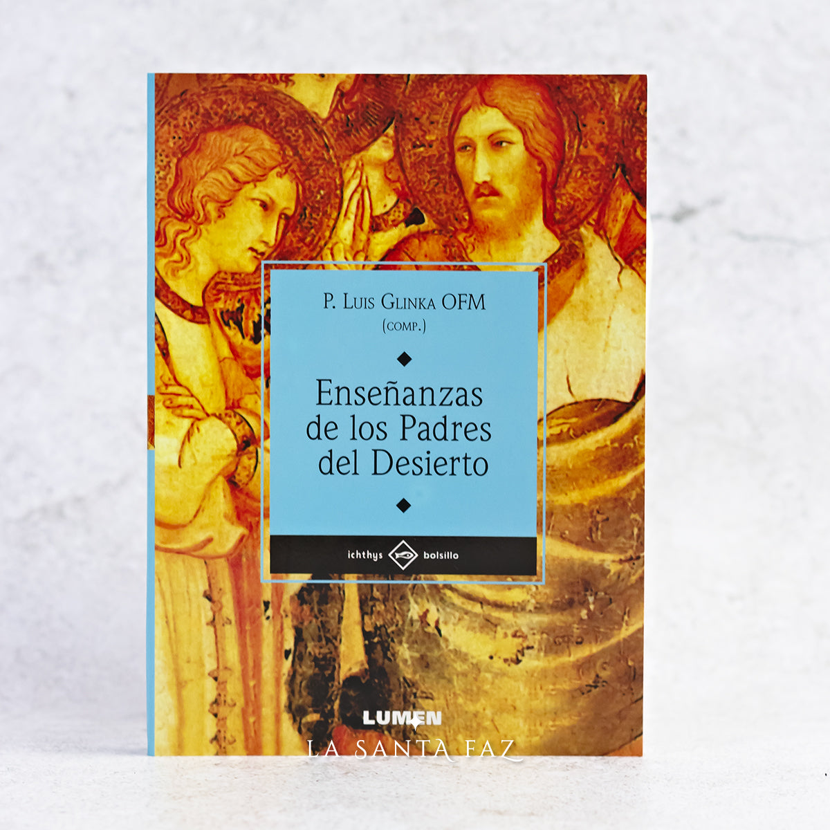 Libro Enseñanzas de los padres del desierto | P. Luis Glinka OFM (comp.)