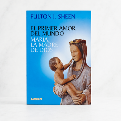 Libro El primer amor del mundo | Fulton Sheen